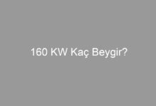 160 KW Kaç Beygir?