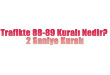 Trafikte 88-89 Kuralı Nedir? 2 Saniye Kuralı