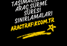 Ticari Taşımacılıkta Araç Sürme Süresi Sınırlamaları