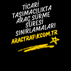 Ticari Taşımacılıkta Araç Sürme Süresi Sınırlamaları