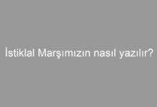 İstiklal Marşımızın nasıl yazılır?