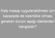 Kalp masajı uygulanabilmesi için kazazede­de kesinlikle olması gereken durum aşağı­dakilerden hangisidir?