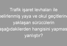 Trafik işaret levhaları ile belirlenmiş yaya ve okul geçitlerine yaklaşan sürücülerin aşağıdakilerden hangisini yapması yanlıştır?