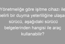 Yönetmeliğe göre işitme cihazı ile belirli bir duyma yeterliliğine ulaşan sürücü, aşağıdaki sürücü belgelerinden hangisi ile araç kullanabilir?