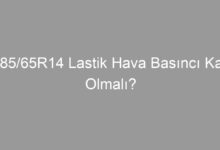 185/65R14 Lastik Hava Basıncı Kaç Olmalı?