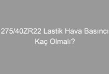 275/40ZR22 Lastik Hava Basıncı Kaç Olmalı?