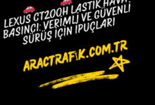 Lexus CT200h Lastik Hava Basıncı Verimli ve Güvenli Sürüş İçin İpuçları
