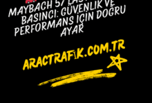 Maybach 57 Lastik Hava Basıncı Güvenlik ve Performans İçin Doğru Ayar