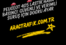 Peugeot 405 Lastik Hava Basıncı: Güvenli ve Verimli Sürüş İçin Doğru Ayar