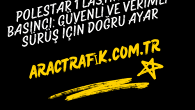 Polestar 1 Lastik Hava Basıncı: Güvenli ve Verimli Sürüş İçin Doğru Ayar