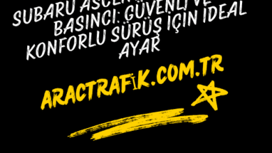Subaru Ascent Lastik Hava Basıncı Güvenli ve Konforlu Sürüş İçin İdeal Ayar