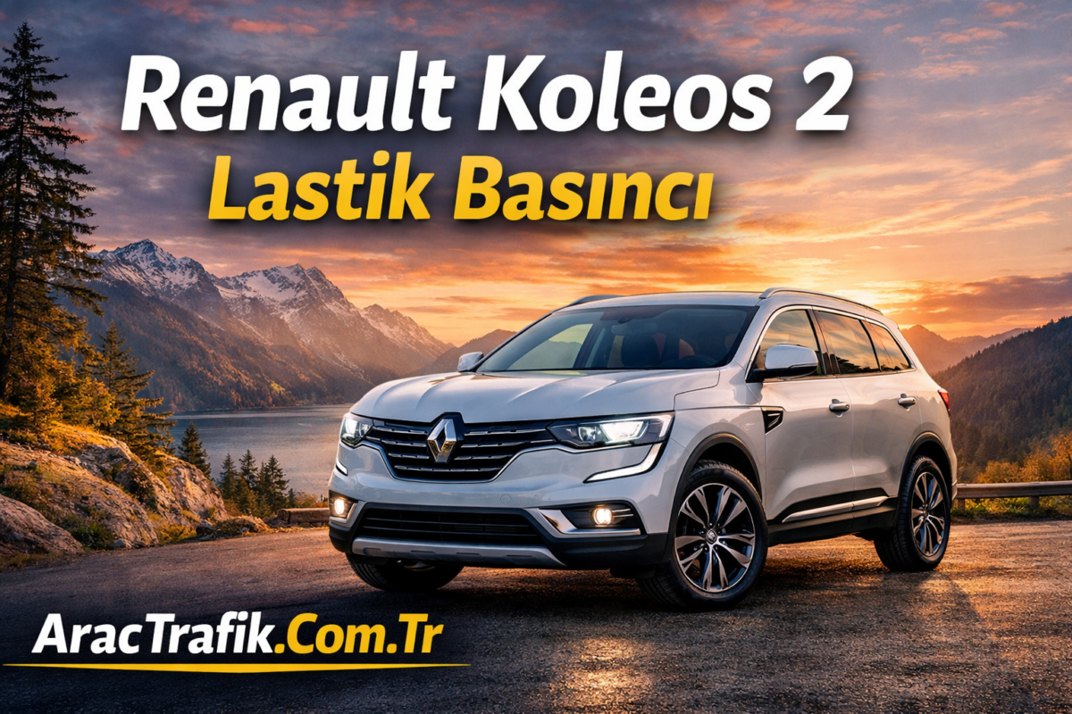 Renault Koleos 2 Lastik Hava Basıncı