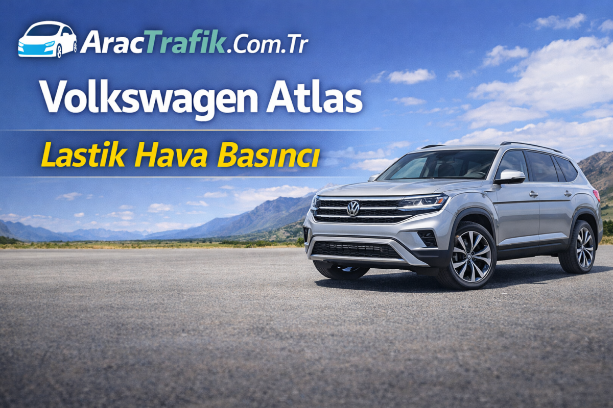 Volkswagen Atlas lastik Hava basıncı