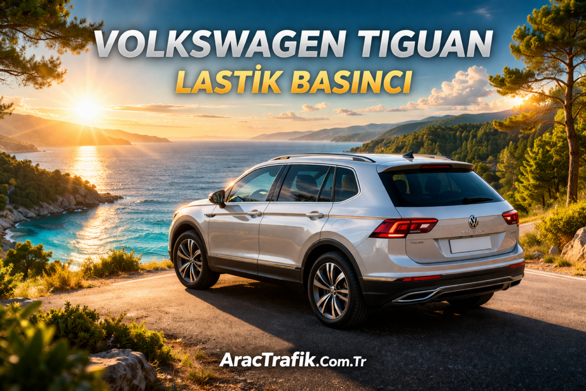 Volkswagen Tiguan Lastik Hava Basıncı