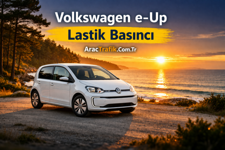 Volkswagen e-Up Lastik Basıncı