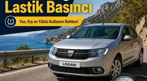 Dacia Logan Lastik Basıncı Kaç Olmalı?