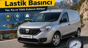 Dacia Logan Van Lastik Basıncı Kaç Olmalı?
