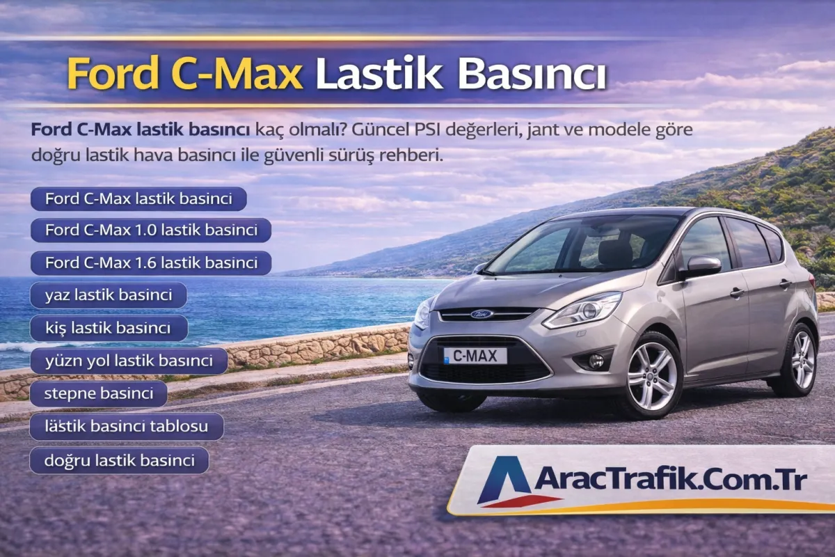 Ford C Max lastik basıncı