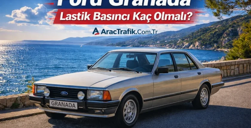 Ford Granada Lastik Basıncı