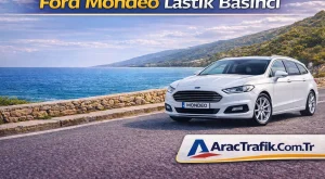 Ford Mondeo Lastik Basıncı