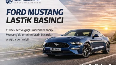 Ford Mustang Lastik Basıncı Kaç Olmalı? (Güncel Rehber)