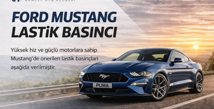 Ford Mustang Lastik Basıncı Kaç Olmalı? (Güncel Rehber) Ford Mustang Lastik Basıncı Kaç Olmalı? (Güncel Rehber)