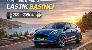 Ford Puma Lastik Basıncı Kaç Olmalı? ( Güncel Rehber)