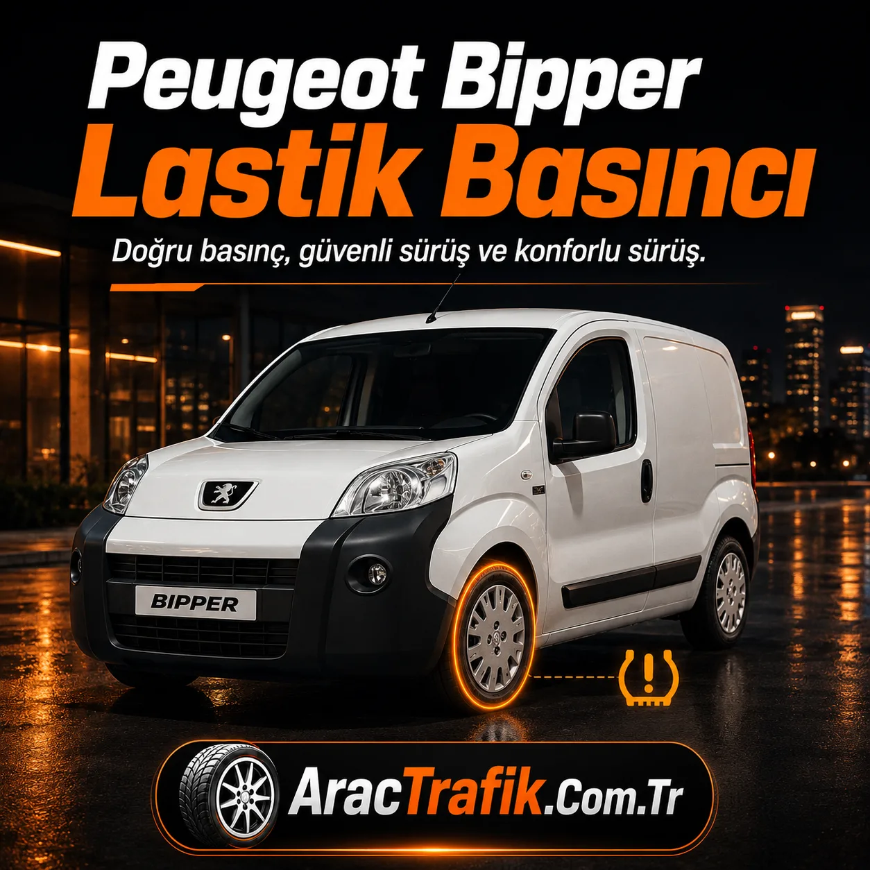 Peugeot Bipper Lastik Basıncı
